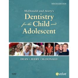 McDonald and Avery Dentistry for the Child and Adolescent, 9th Edition