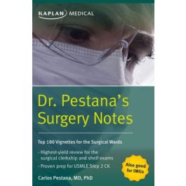 Dr. Pestana's Surgery Notes: Top 180 Vignettes for the Surgical Wards 