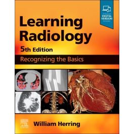 Learning Radiology: Recognizing the Basics 5th Edition