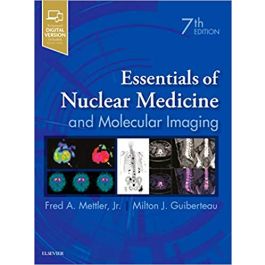 Essentials of Nuclear Medicine and Molecular Imaging, 7th Edition