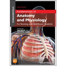 Fundamentals of Anatomy and Physiology: For Nursing and Healthcare Students, 3rd Edition