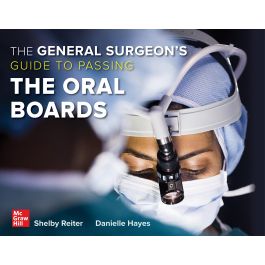 The General Surgeon's Guide to Passing the Oral Boards, 1st Edition