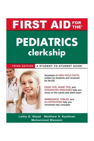 First Aid for the Pediatrics Clerkship, 3rd Edition