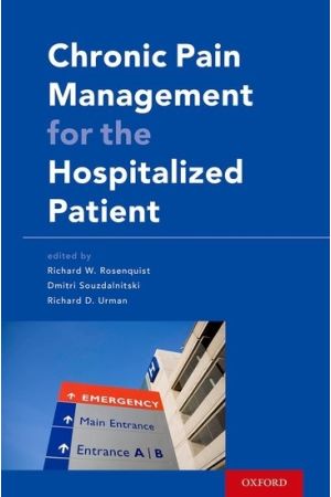 Chronic Pain Management for the Hospitalized Patient, 1st edition