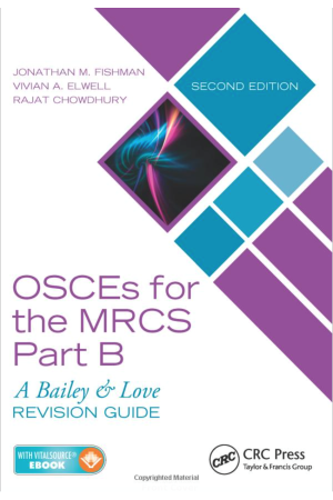 OSCEs for the MRCS Part B: A Bailey & Love Revision Guide, 2nd Edition