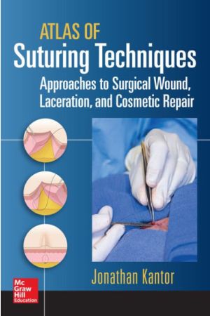 9780071836579-Atlas-of-Suturing-Techniques-Approaches-to-Surgical-Wound-Laceration-and-Cosmetic-Repair