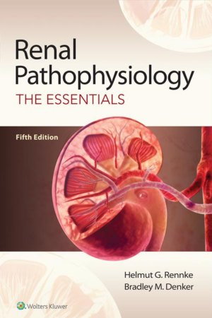 Renal Pathophysiology: The Essentials, 5th Edition